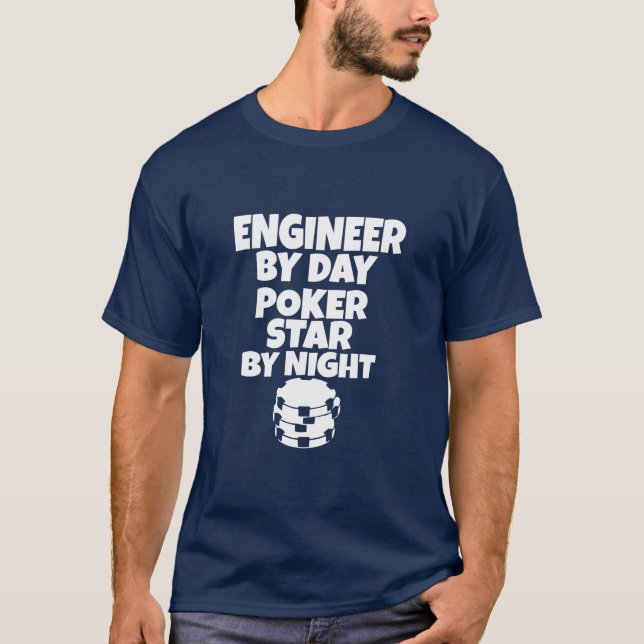 Camiseta Engenheiro por dia, Poker Star à noite (Frente)