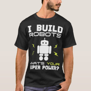 Camiseta Engenheiro Robô De Presente Da Equipe Robótica