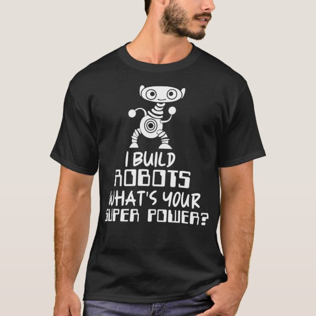 Camiseta Engenheiro Robótico I Construi Robôs (Frente)