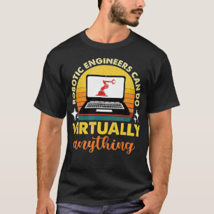 Camiseta Engenheiros Robóticos Podem Fazer Praticamente Qu