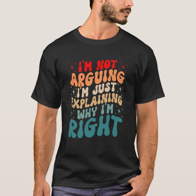 Camiseta Engineer Quote I'm Not Arguing Engineering Enginee (Frente)