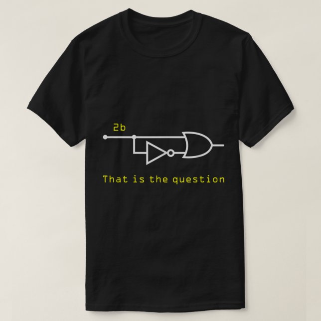 Camiseta Engineer Shirt  2b or Not 2b That Is The Question  (Frente do Design)