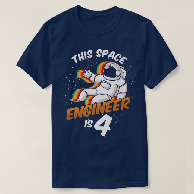 Camiseta Engineer Space 4 Year Astronaut Born 2018 Fourth B (Frente do Design)