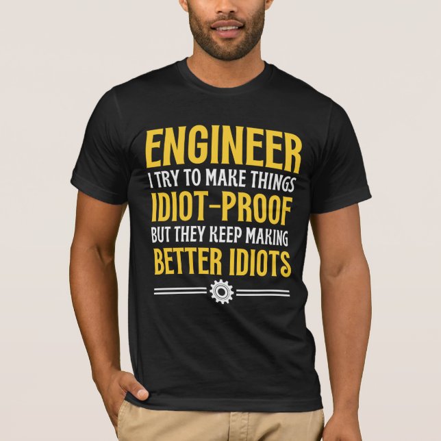Camiseta Enginner Tento Fazer Coisas Idiotas Provas, Presen (Frente)