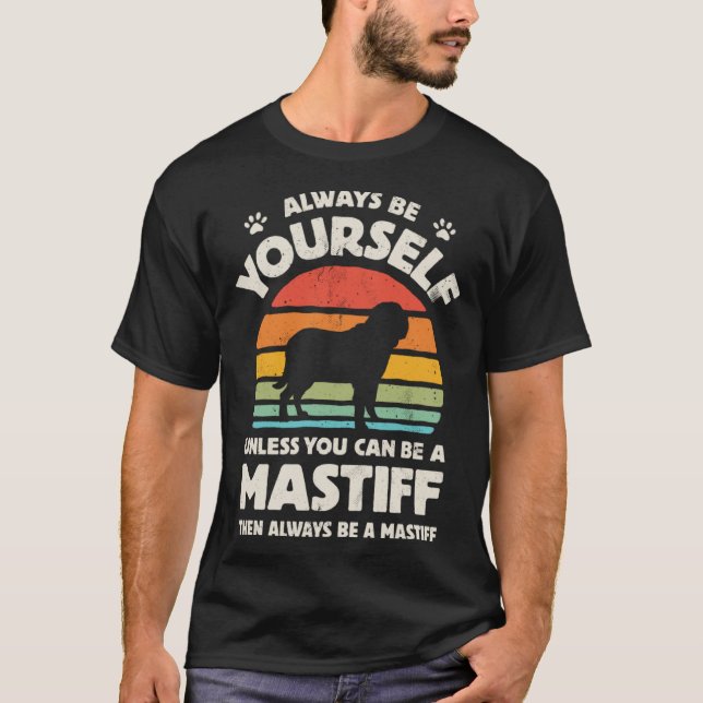 Camiseta English Mastiff Always Be Yourself Dog Retro Vinta (Frente)