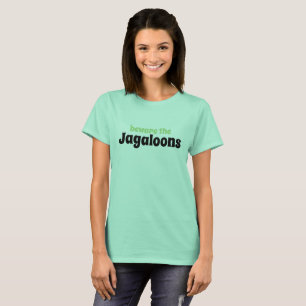Camiseta engraçada BEWARE THE JAGALOONS t-shirt