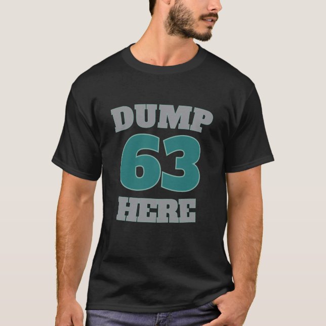 Camiseta engraçada Big Dumper Dump 63 (Frente)