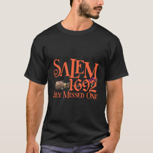 Camiseta Engraçada Bruxa Salem 1692 Eles Perderam Um Hallo