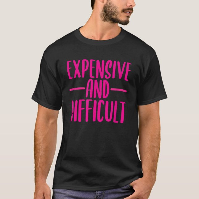 Camiseta Engraçada Cara e Difícil Engraçada Mulheres Menina (Frente)