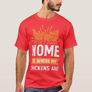 Camiseta Engraçada Casa É Onde Meus Frangos Estão Fazendo A
