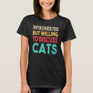 Camiseta Engraçada Citação Do Cat Apresentada Mas Disposta
