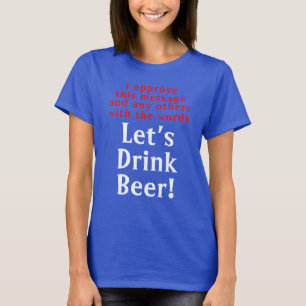 Camiseta engraçada com citação de beber cerveja