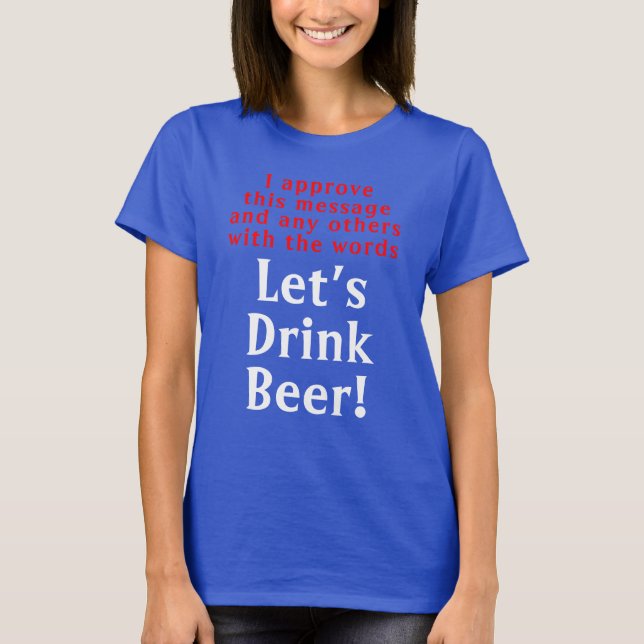 Camiseta engraçada com citação de beber cerveja (Frente)