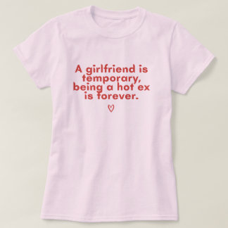 Camiseta engraçada com citação de ex quente para m