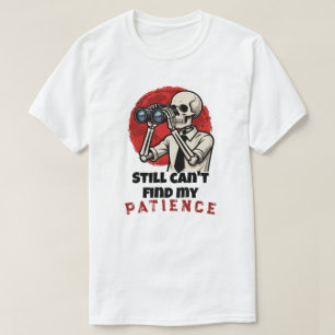 Camiseta engraçada com esqueleto e citação sobre p