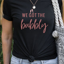Camiseta Engraçada da Festa de Solteira com Bubbly