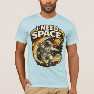 Camiseta engraçada de astronauta 'Preciso de Espaç
