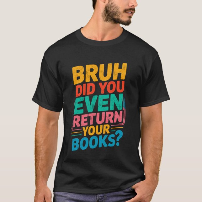 Camiseta engraçada de bibliotecário professor Bruh (Frente)