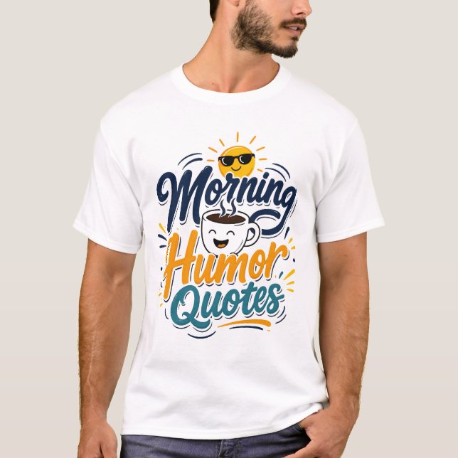 Camiseta engraçada de citações de humor matinal pa (Frente)