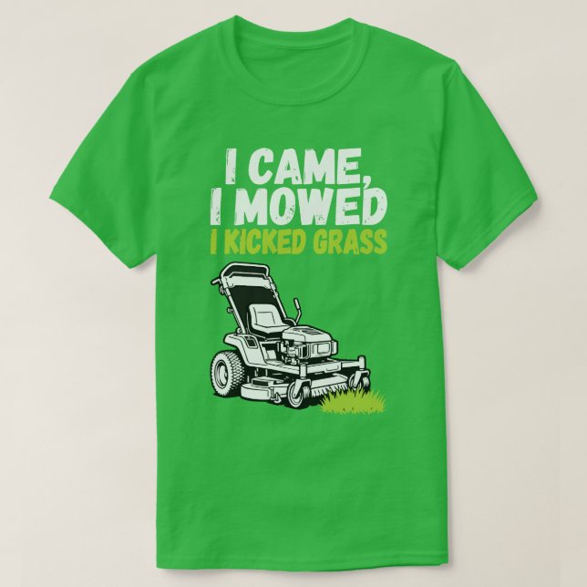 Camiseta engraçada de cortar grama - Eu vim, eu co (Frente do Design)