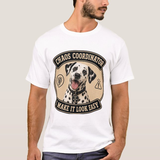 Camiseta engraçada de dálmata Coordenador de Caos  (Frente)