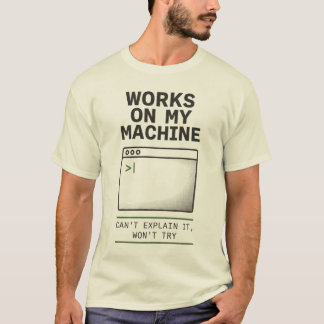 Camiseta Engraçada de Desenvolvedor Funciona na Mi