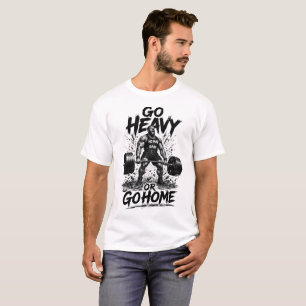 Camiseta engraçada de ginásio Vá com tudo ou vá pa