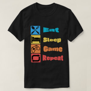 Camiseta engraçada de jogador "Comer Dormir Jogar