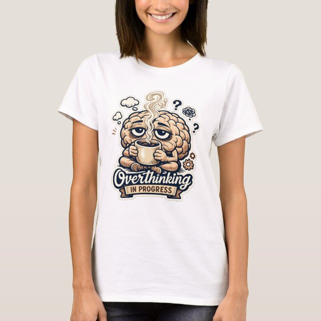 Camiseta Engraçada de Pensamento Excessivo em Anda (Frente)