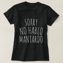 Camiseta engraçada Desculpe NÃO Falo Mantardo