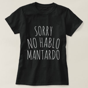 Camiseta engraçada Desculpe NÃO Falo Mantardo