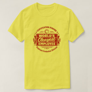 Camiseta Engraçada do Funcionário Mais ou Menos do