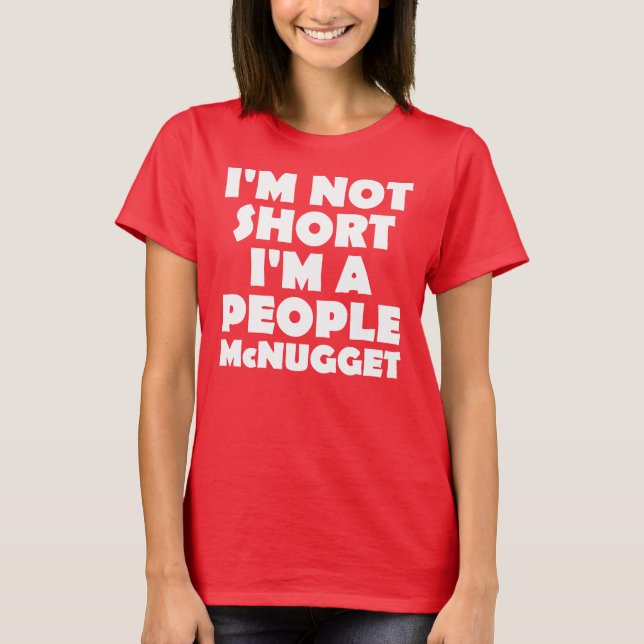 Camiseta Engraçada do Nugget para Pessoas Baixas (Frente)
