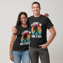 Camiseta engraçada do Pé Grande fluente em Esconde