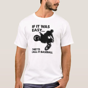Camiseta engraçada Easy is Baseball