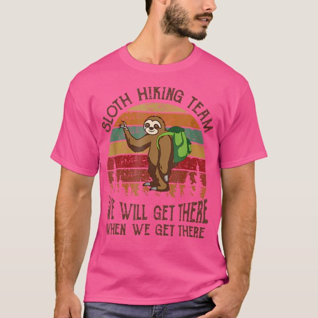 Camiseta Engraçada Equipe De Caminho Que Chegaremos Quando  (Frente)
