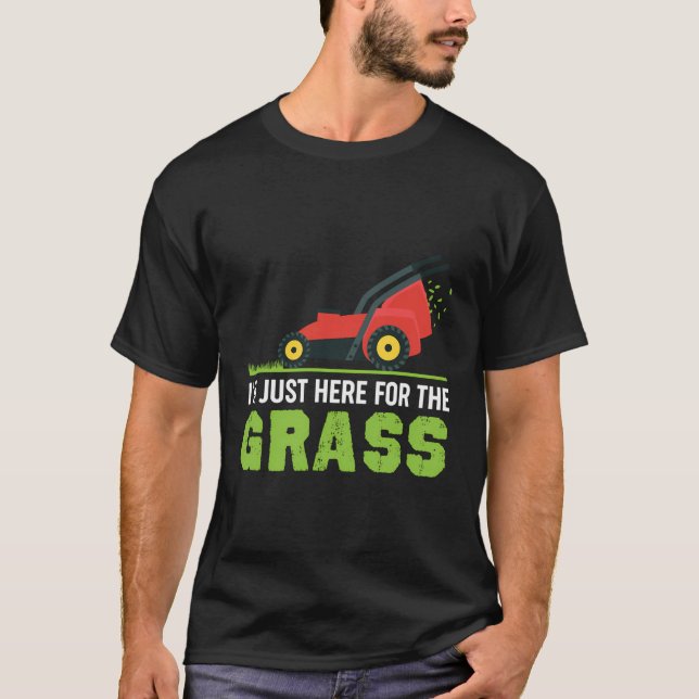Camiseta Engraçada Estou Aqui Para A Grama. (Frente)
