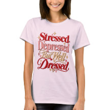 Camiseta Engraçada Estressada Deprimida Mas Bem Ve