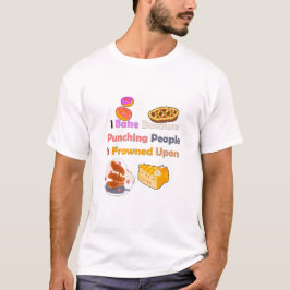 Camiseta Engraçada: Eu Assar Porque Punho Pessoas