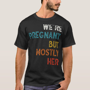 Camiseta Engraçada Gravidez Estamos Grávidos Mas Na Maioria