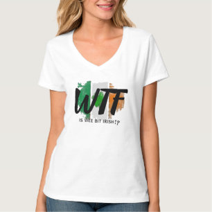Camiseta engraçada irlandesa, WTF Wee Bit Humor Pr