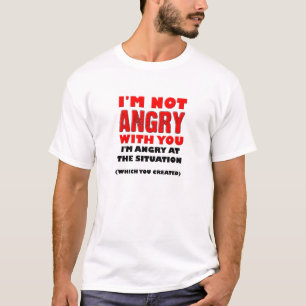 Camiseta engraçada irritado com a situação