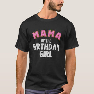 Camiseta Engraçada Mãe Da Garota De Aniversário Que Deu Ros