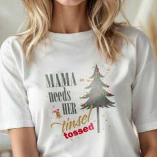 Camiseta Engraçada Mamãe Precisa De Tinsel Tossed Wht ID111