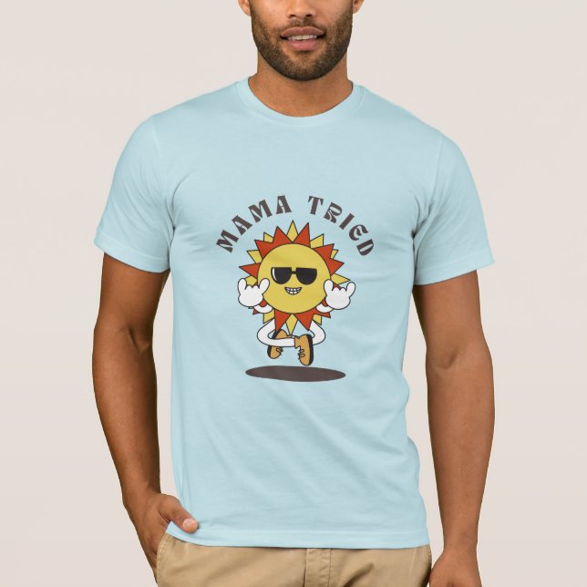 Camiseta engraçada "mamãe tentou" (Frente)