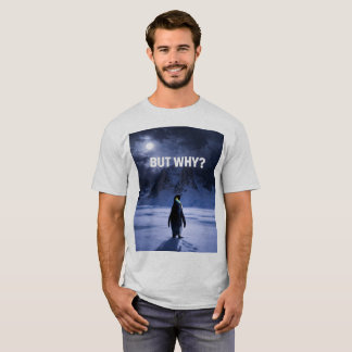 Camiseta Engraçada MAS POR QUE Pinguim