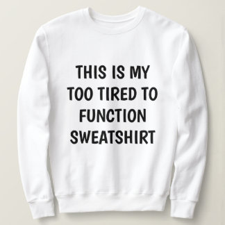 Camiseta engraçada "muito cansada para funcionar"