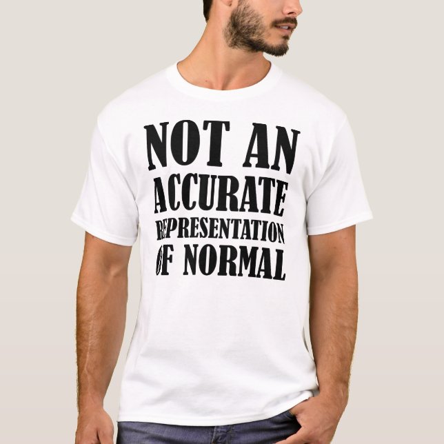 Camiseta Engraçada Não Normal (Frente)