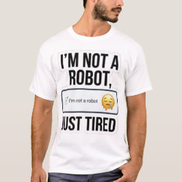 Camiseta engraçada "Não sou um robô, só estou cans