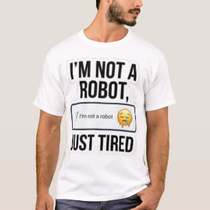 Camiseta engraçada "Não sou um robô, só estou cans